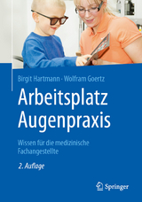 Arbeitsplatz Augenpraxis - Birgit Hartmann, Wolfram Goertz