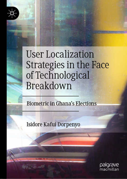 User Localization Strategies in the Face of Technological Breakdown - Isidore Kafui Dorpenyo