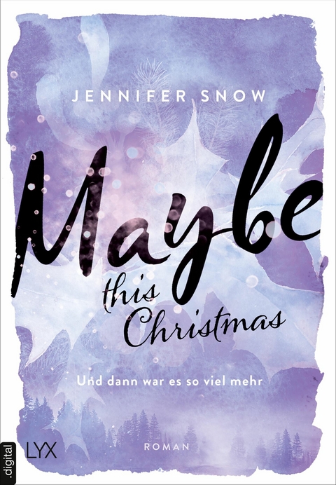 Maybe this Christmas - Und dann war es so viel mehr -  Jennifer Snow