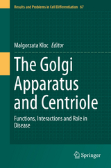 The Golgi Apparatus and Centriole - 