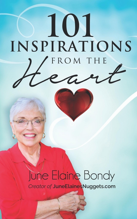 101 Inspirations from the Heart - June Elaine Bondy