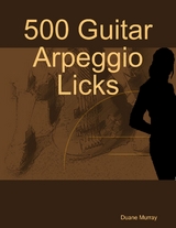 500 Guitar Arpeggio Licks -  Duane Murray