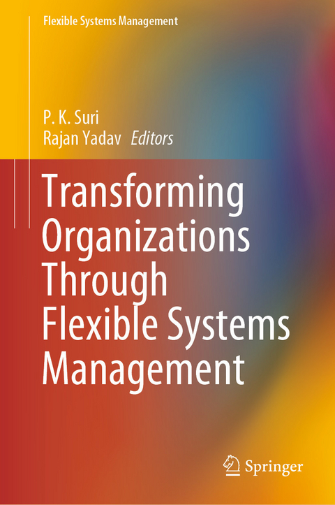 Transforming Organizations Through Flexible Systems Management - 