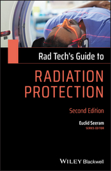 Rad Tech's Guide to Radiation Protection - Euclid Seeram