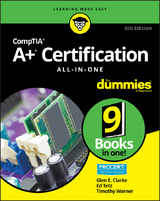 CompTIA A+ Certification All-in-One For Dummies - Glen E. Clarke, Edward Tetz, Timothy L. Warner