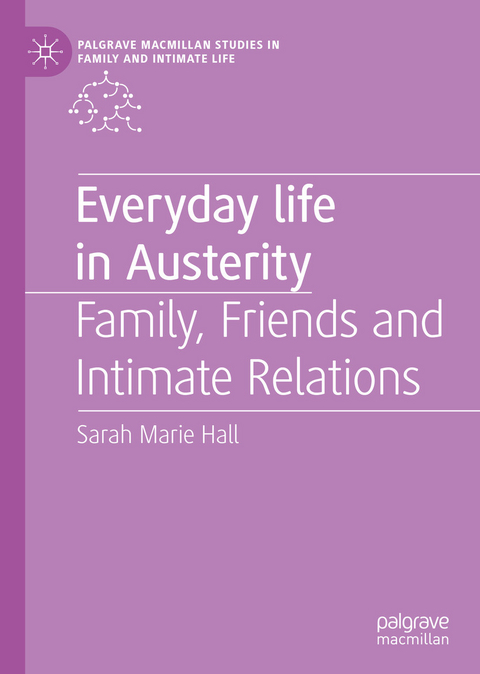 Everyday Life in Austerity - Sarah Marie Hall