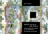 NICHTS, wie es ist oder nicht ist - Martin Schwarz