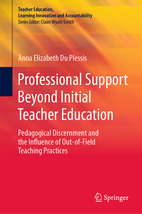 Professional Support Beyond Initial Teacher Education - Anna Elizabeth Du Plessis