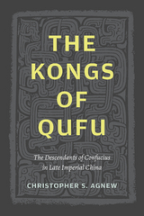 The Kongs of Qufu - Christopher S. Agnew