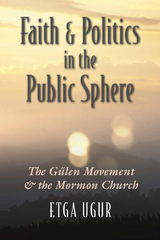 Faith and Politics in the Public Sphere -  Etga Ugur