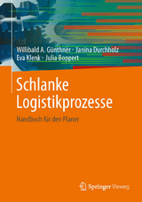 Schlanke Logistikprozesse - Willibald A. Günthner, Janina Durchholz, Eva Klenk, Julia Boppert