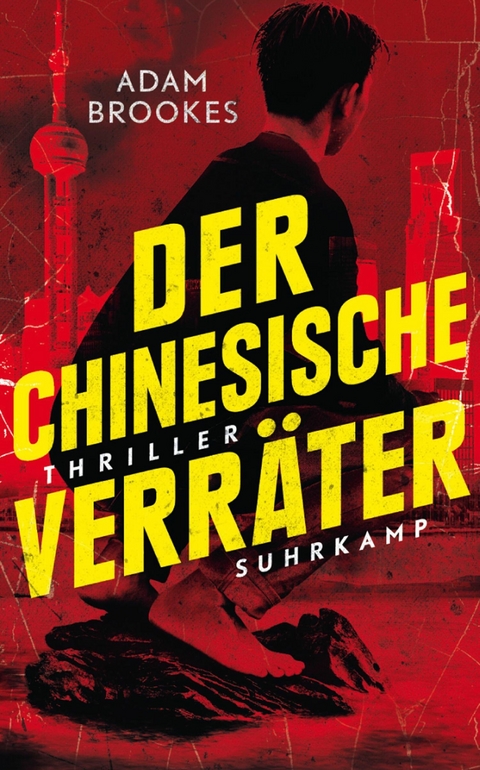 Der chinesische Verräter - Adam Brookes