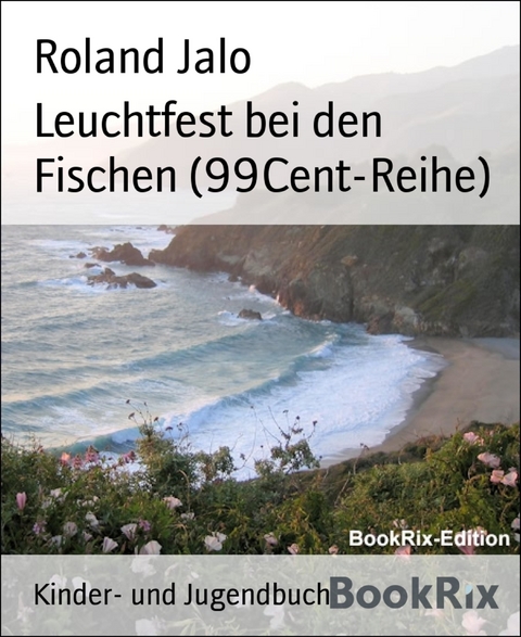 Leuchtfest bei den Fischen (99Cent-Reihe) - Roland Jalo