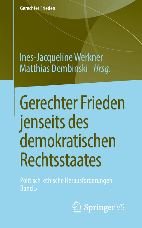 Gerechter Frieden jenseits des demokratischen Rechtsstaates - 