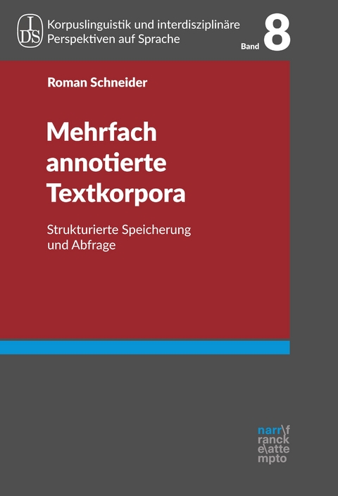 Mehrfach annotierte Textkorpora - Roman Schneider