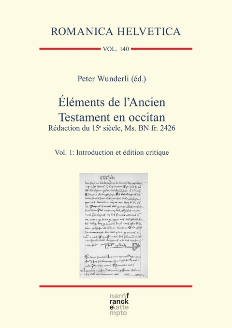 Éléments de l'Ancien Testament en occitan. Rédaction du 15e siècle, Ms. BN fr. 2426 - Peter Wunderli