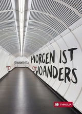 Morgen ist woanders - Elisabeth Etz