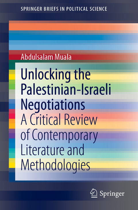 Unlocking the Palestinian-Israeli Negotiations -  Abdulsalam Muala