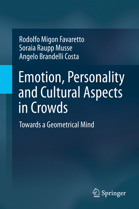 Emotion, Personality and Cultural Aspects in Crowds - Rodolfo Migon Favaretto, Soraia Raupp Musse, Angelo Brandelli Costa