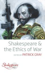 Shakespeare and the Ethics of War - 