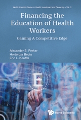 FINANCING THE EDUCATION OF HEALTH WORKERS - Alexander S Preker, Hortenzia Beciu, Eric L Keuffel