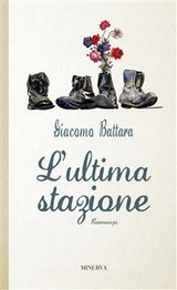 L'ultima stazione - Giacomo Battara