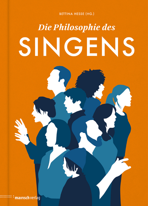 Die Philosophie des Singens - Ralf Peters, Jeanette Zippel, Volkmar Mühleis, Alexandra Naumann, Lisa Pottstock, Maxi­milian Probst, Angela Steidele, Mariana Sadovska, Ernesto Pérez Zúñiga, Konrad Heiland, Bettina Wenzel, Julia Hagemann, Nika Bertram, Ute Almoneit, Josef-Anton Willa, Maria Gorius, Monika Buschey, Markus Stockhausen, Marie T. Martin, Simon Rummel, Bettina Hesse