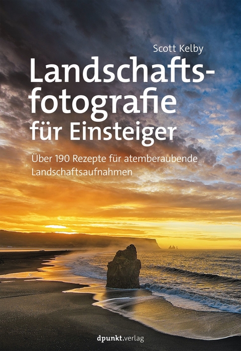 Landschaftsfotografie für Einsteiger - Scott Kelby