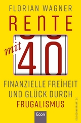 Rente mit 40 -  Florian Wagner