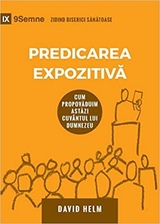 Expositional Preaching / Predicarea Expozitivă - David R. Helm