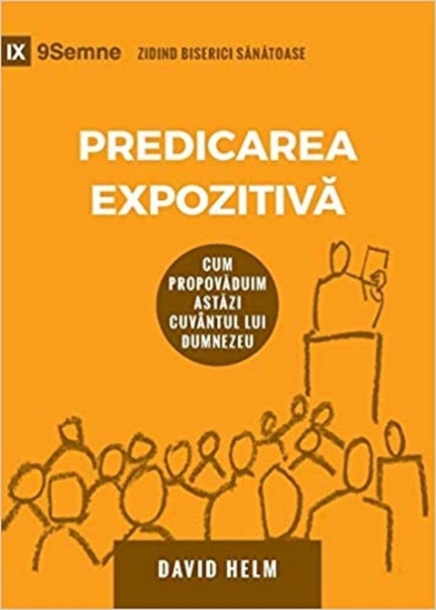 Expositional Preaching / Predicarea Expozitivă - David R. Helm