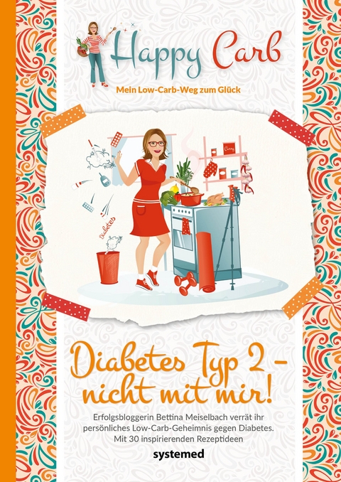 Happy Carb: Diabetes Typ 2 - nicht mit mir! -  Bettina Meiselbach