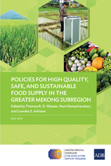 Policies for High Quality, Safe, and Sustainable Food Supply in the Greater Mekong Subregion - 