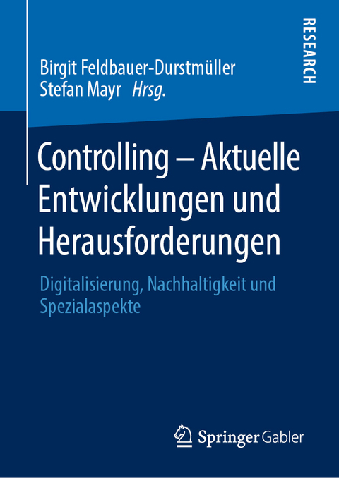 Controlling – Aktuelle Entwicklungen und Herausforderungen - 