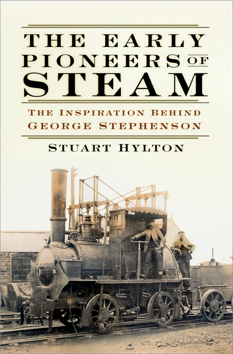 The Early Pioneers of Steam -  Stuart Hylton