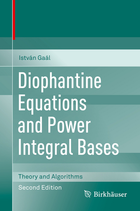 Diophantine Equations and Power Integral Bases - István Gaál