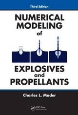 Numerical Modeling of Explosives and Propellants - Mader, Charles L.