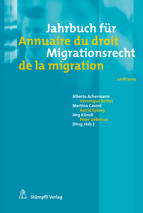 Jahrbuch für Migrationsrecht 2018/2019 Annuaire du droit de la migration 2018/2019 - 