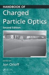 Handbook of Charged Particle Optics - Orloff, Jon