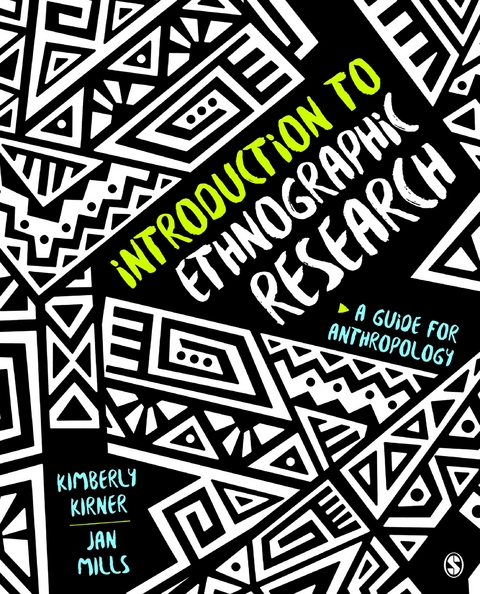 Introduction to Ethnographic Research : A Guide for Anthropology -  Kimberly (CSU Northridge) Kirner,  Jan L. (Greater Albany Public Schools) Mills