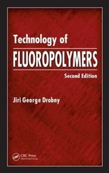 Technology of Fluoropolymers - Drobny, Jiri George