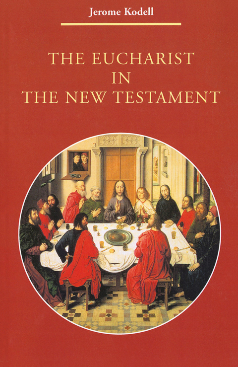 Eucharist in New Testament -  Jerome Kodell