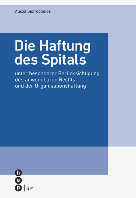 Die Haftung des Spitals - Alexia Sidiropoulos