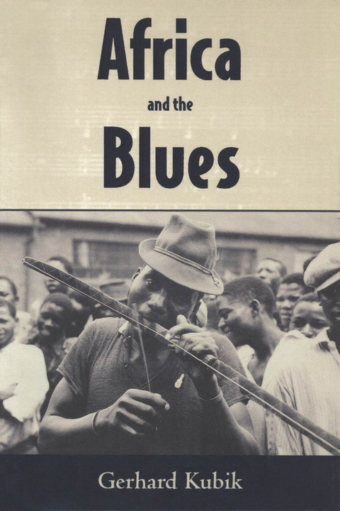 Africa and the Blues - Gerhard Kubik