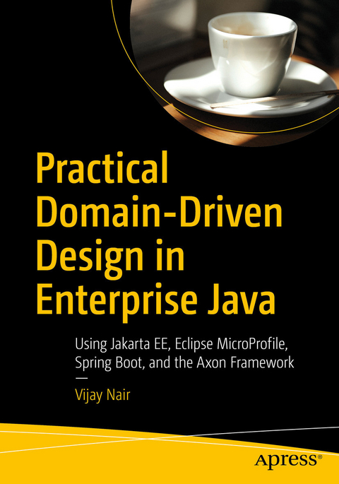 Practical Domain-Driven Design in Enterprise Java - Vijay Nair