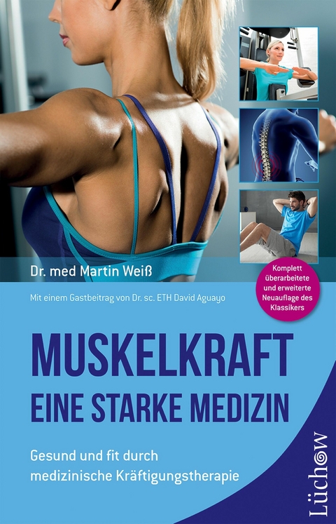 Muskelkraft - Eine starke Medizin -  Dr. med. Martin Weiß