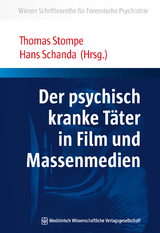 Der psychisch kranke Täter in Film und Massenmedien - 