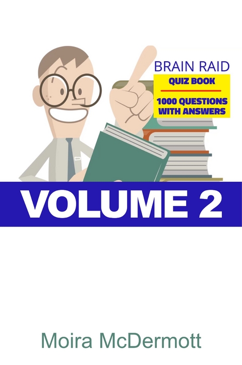 Brain Raid Quiz 1000 Questions and Answers -  Moira McDermott