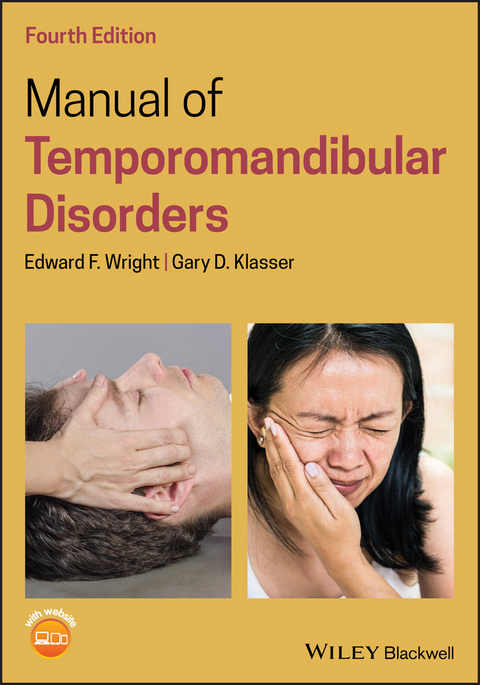 Manual of Temporomandibular Disorders - Edward F. Wright, Gary D. Klasser