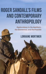 Roger Sandall's Films and Contemporary Anthropology -  Lorraine Mortimer